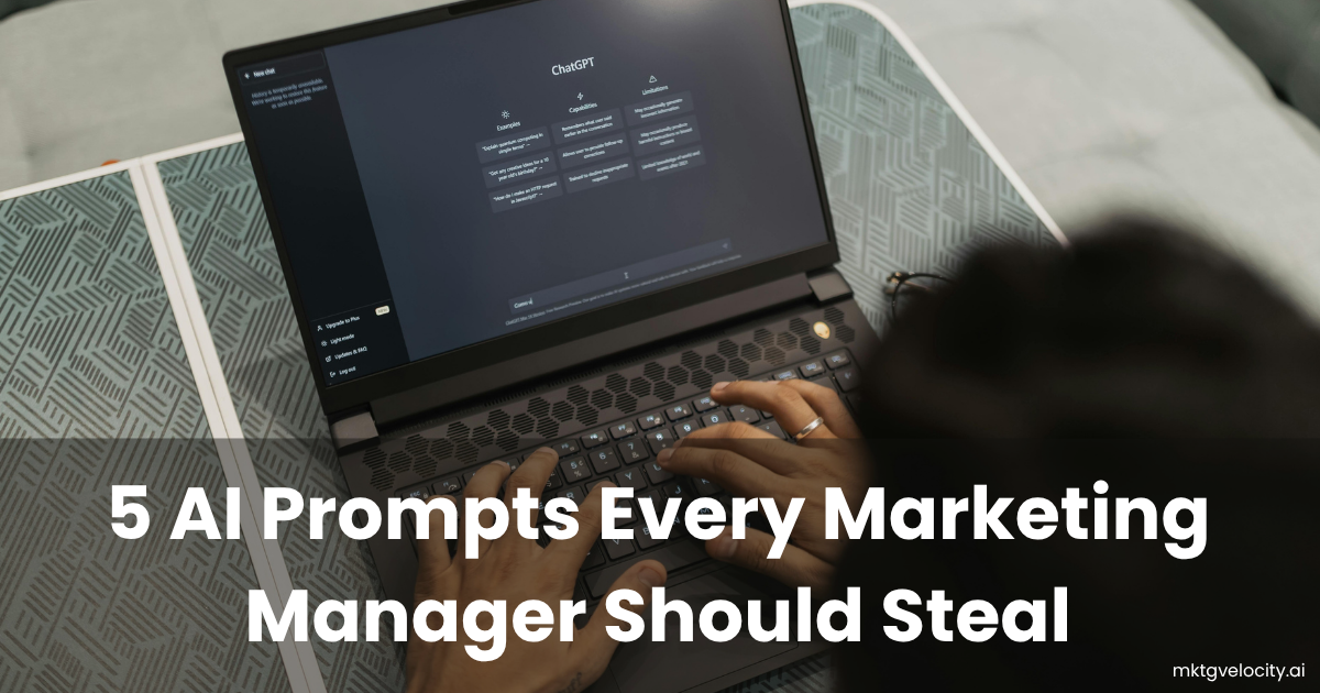 Blog header for 5 AI Prompts Every Marketing Manager Should Steal